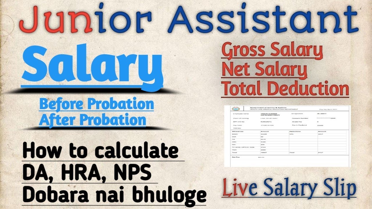 In Hand Salary of Junior Assistant (Live Salary Slip) ||Before and After Probation|| full details