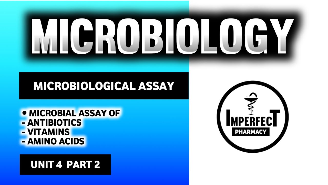 Microbiological Assay | Microbiological Assay Of Antibiotics, Vitamin & Amino Acids | Microbiology