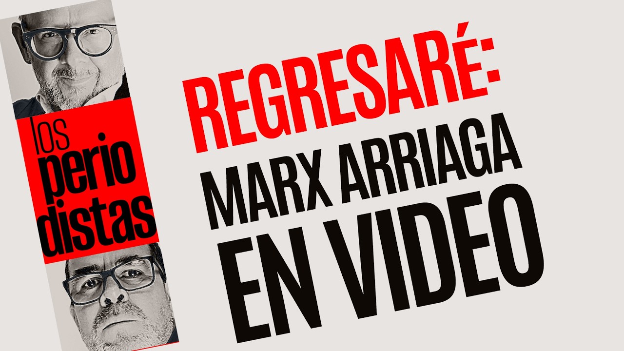 #Análisis ¬ Marx Arriaga manda mensaje en VIDEO: regresaré, dice