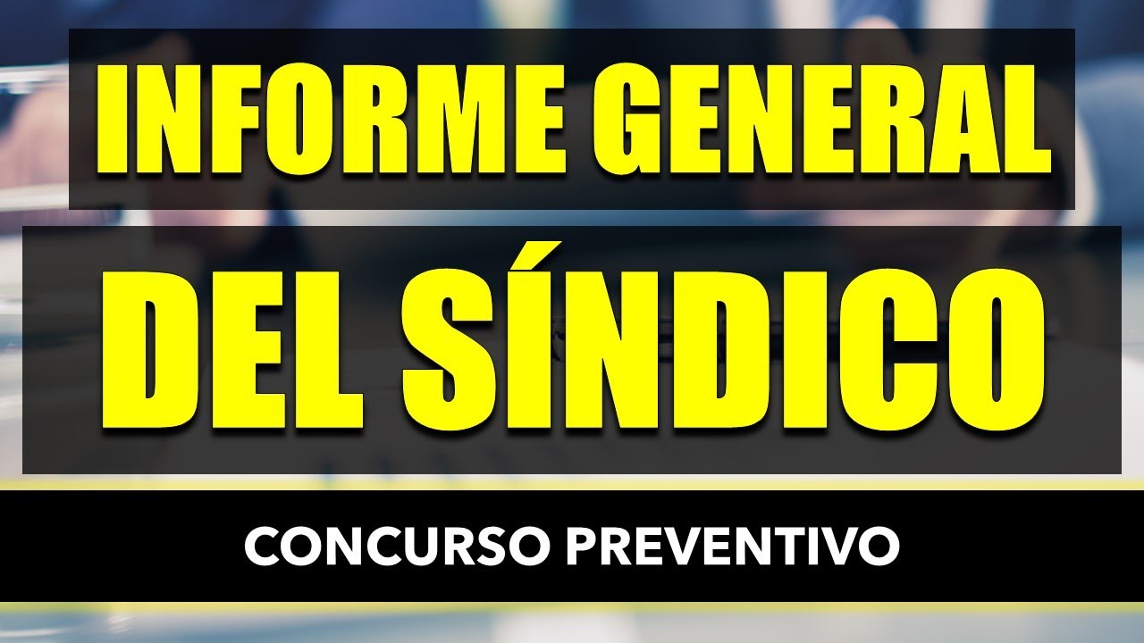Informe General del Síndico