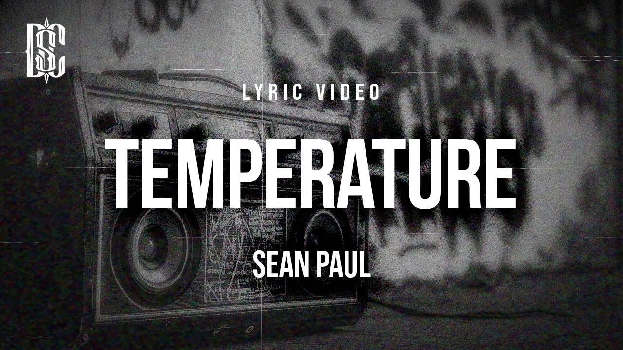 SEAN PAUL - TEMPERATURE | Lyrics