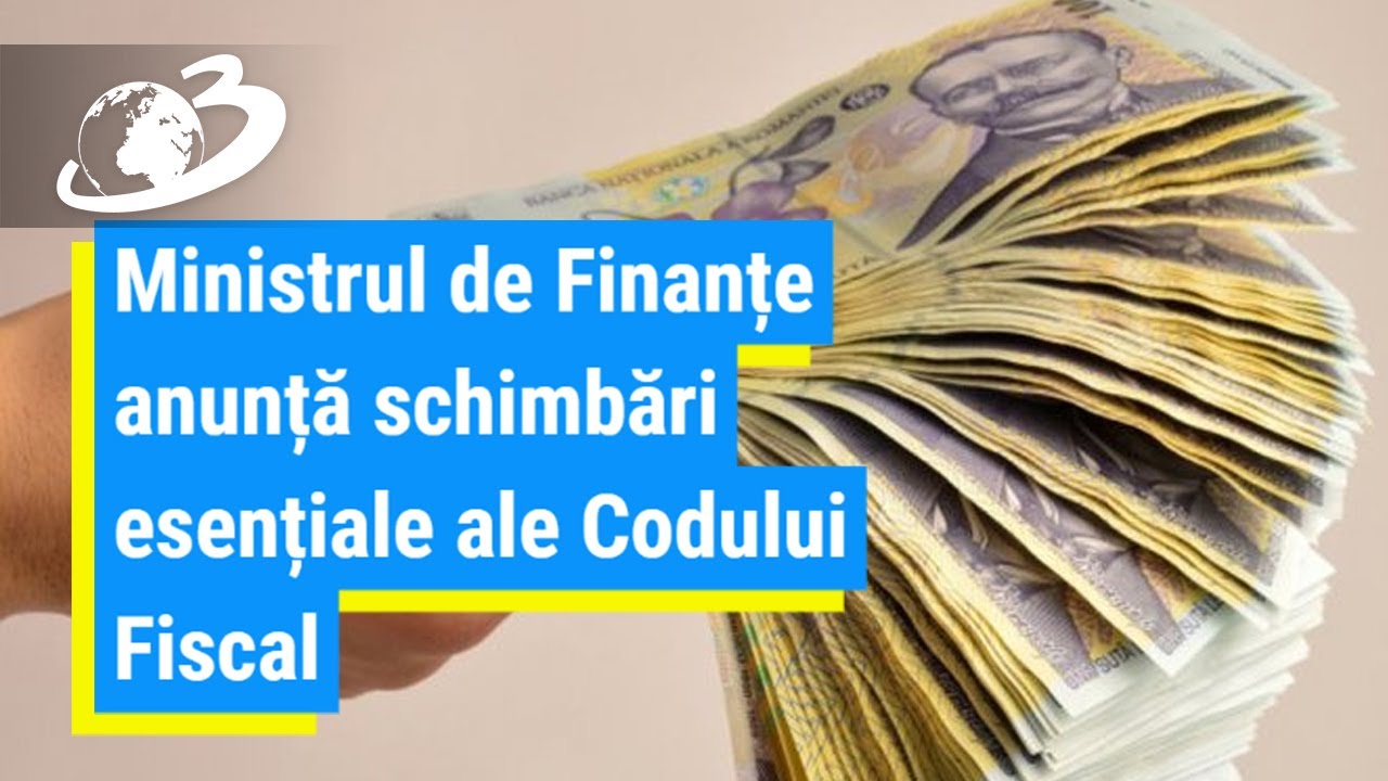 Modificări importante &icirc;n Codul Fiscal. Mulți rom&acirc;ni ar urma să fie afectați