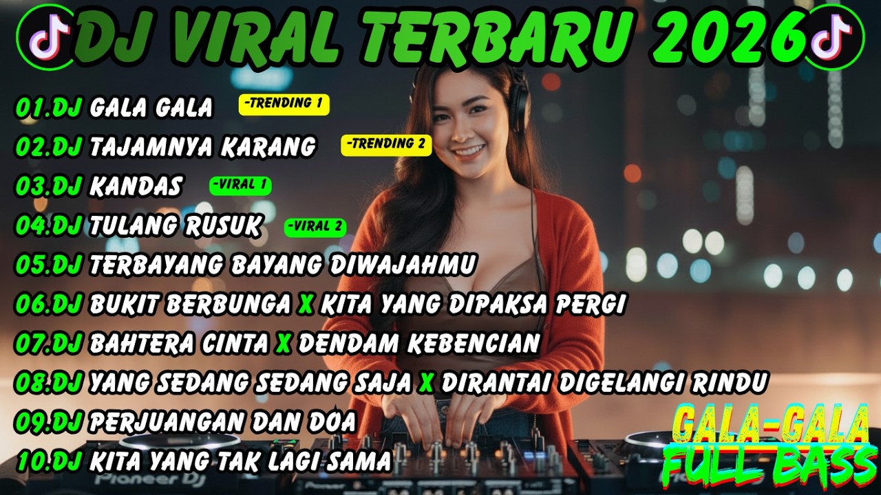 DJ FULL BASS TERBAIK 2026 SEPANJANG MASA COCOK BUAT SANTAI - DJ GALA GALA - DJ TAJAMNYA KARANG