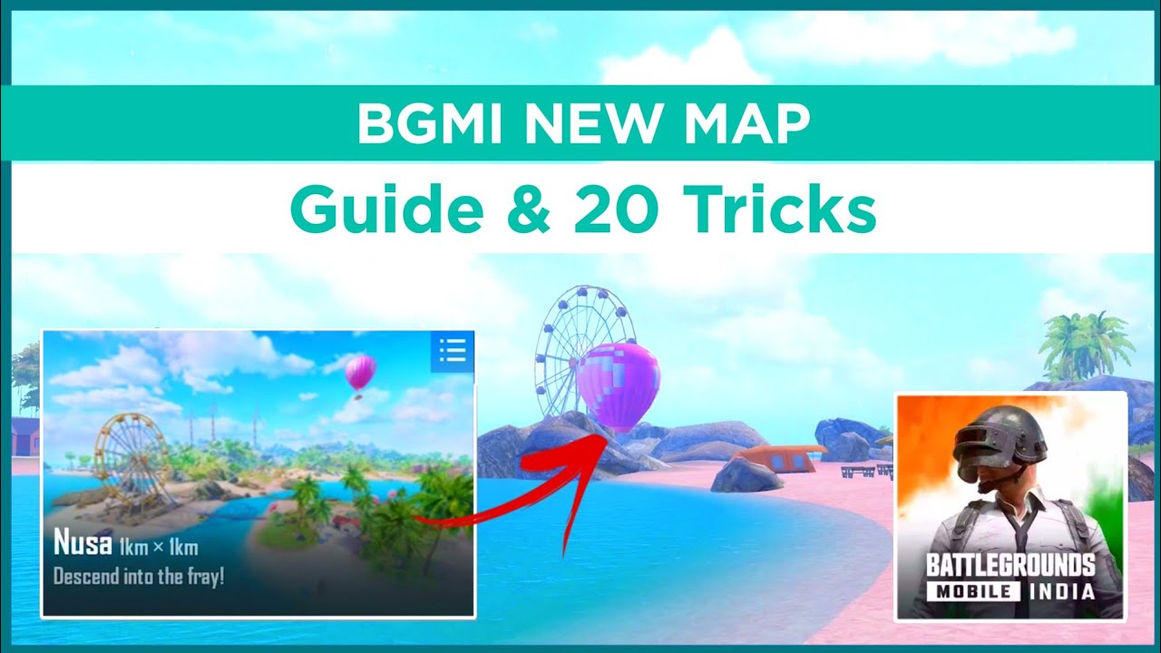 BGMI Nusa map Guide & Nusa map 20 tips & tricks