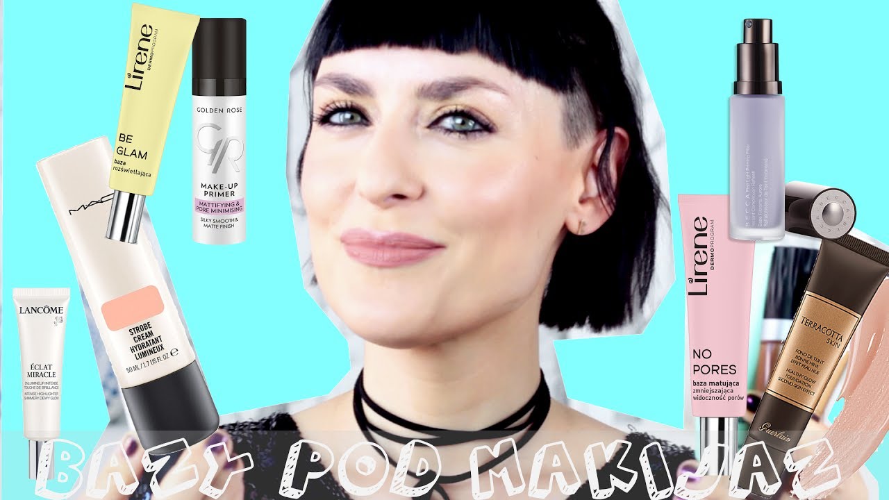 💄👌🏻BAZY POD MAKIJAŻ - JAK JE WYBIERAĆ? KTÓRE BAZY POLECAM?