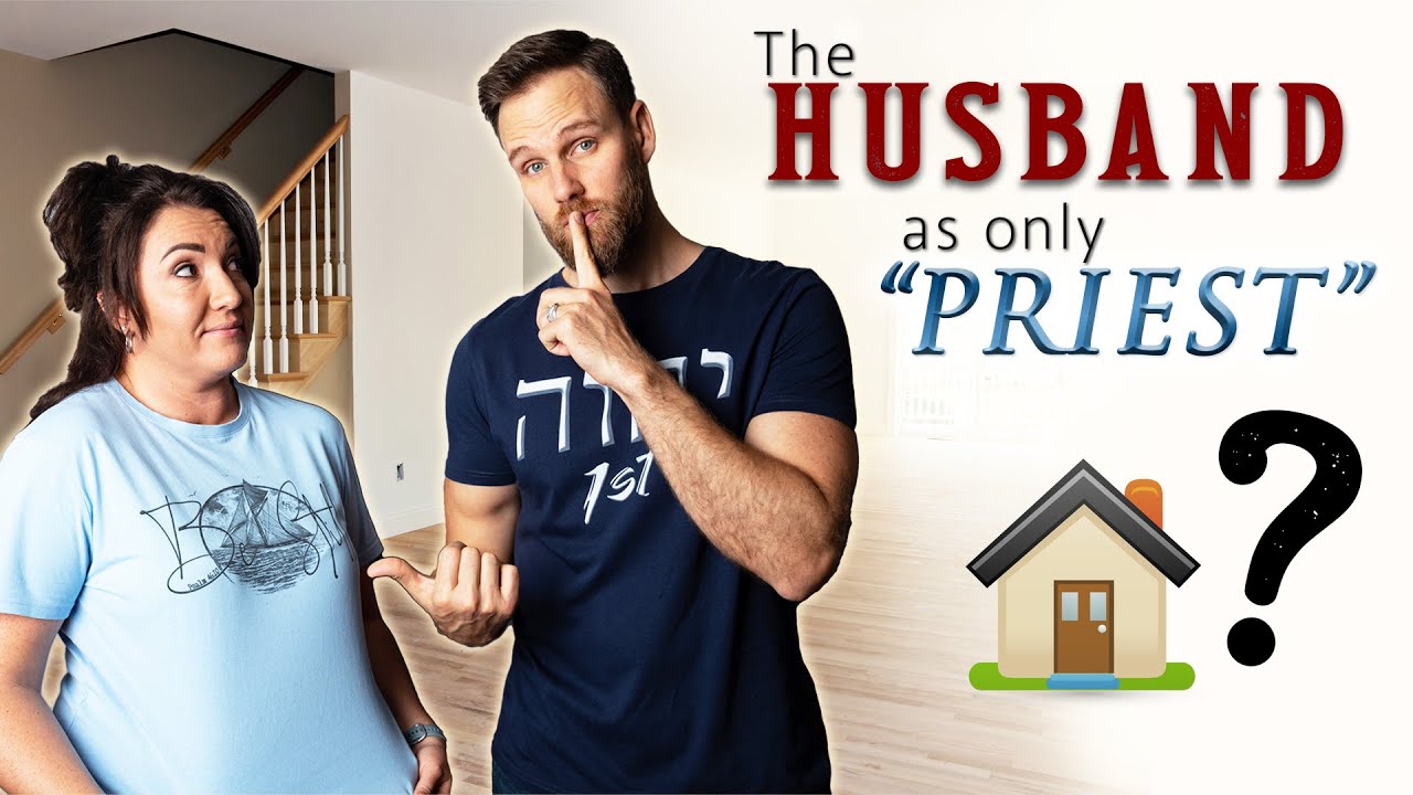 My HUSBAND is the PRIEST of our home ” || Is that really BIBLICALLY CORRECT??