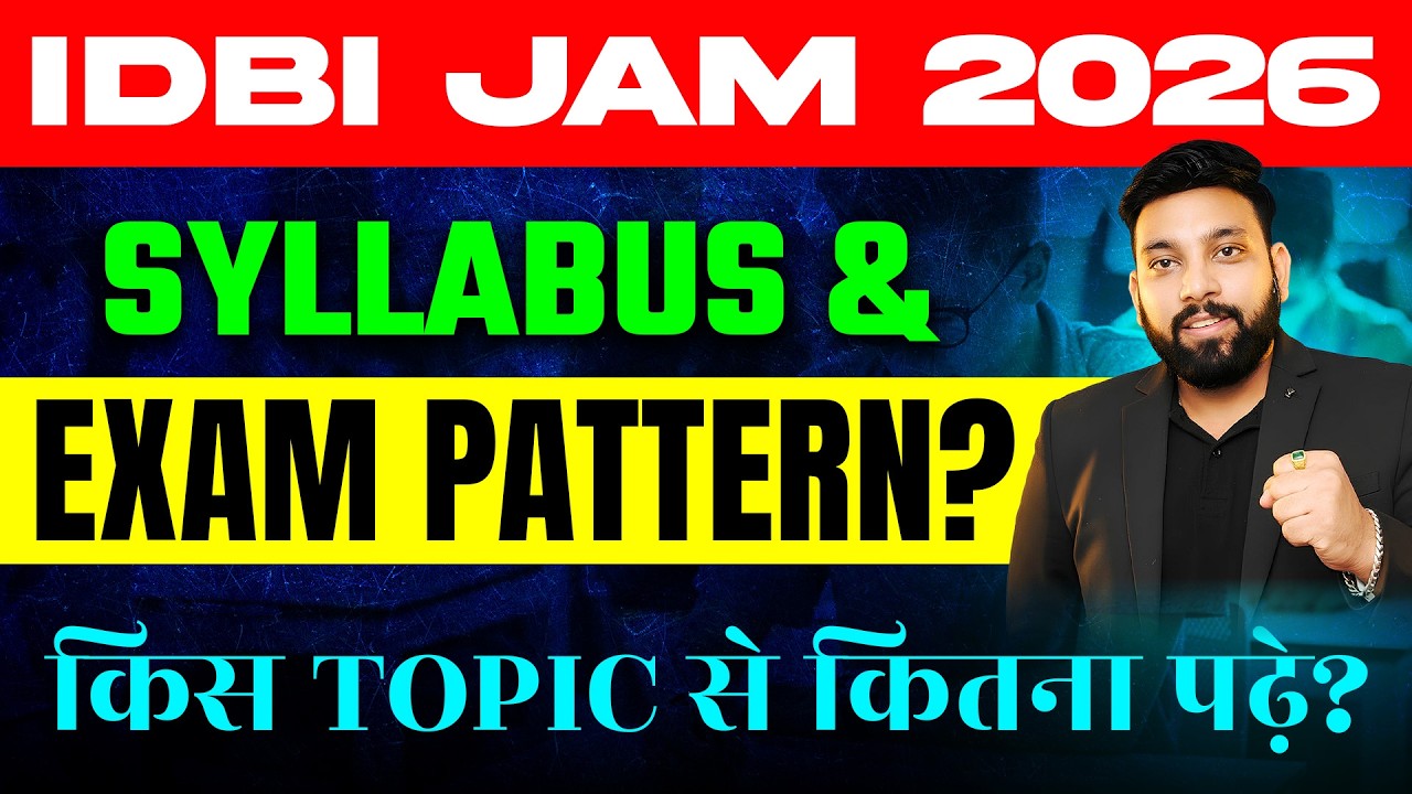 IDBI JAM 2026 | IDBI JAM SYLLABUS AND EXAM PATTERN | IMPORTANT TOPICS | BY ARUN SIR