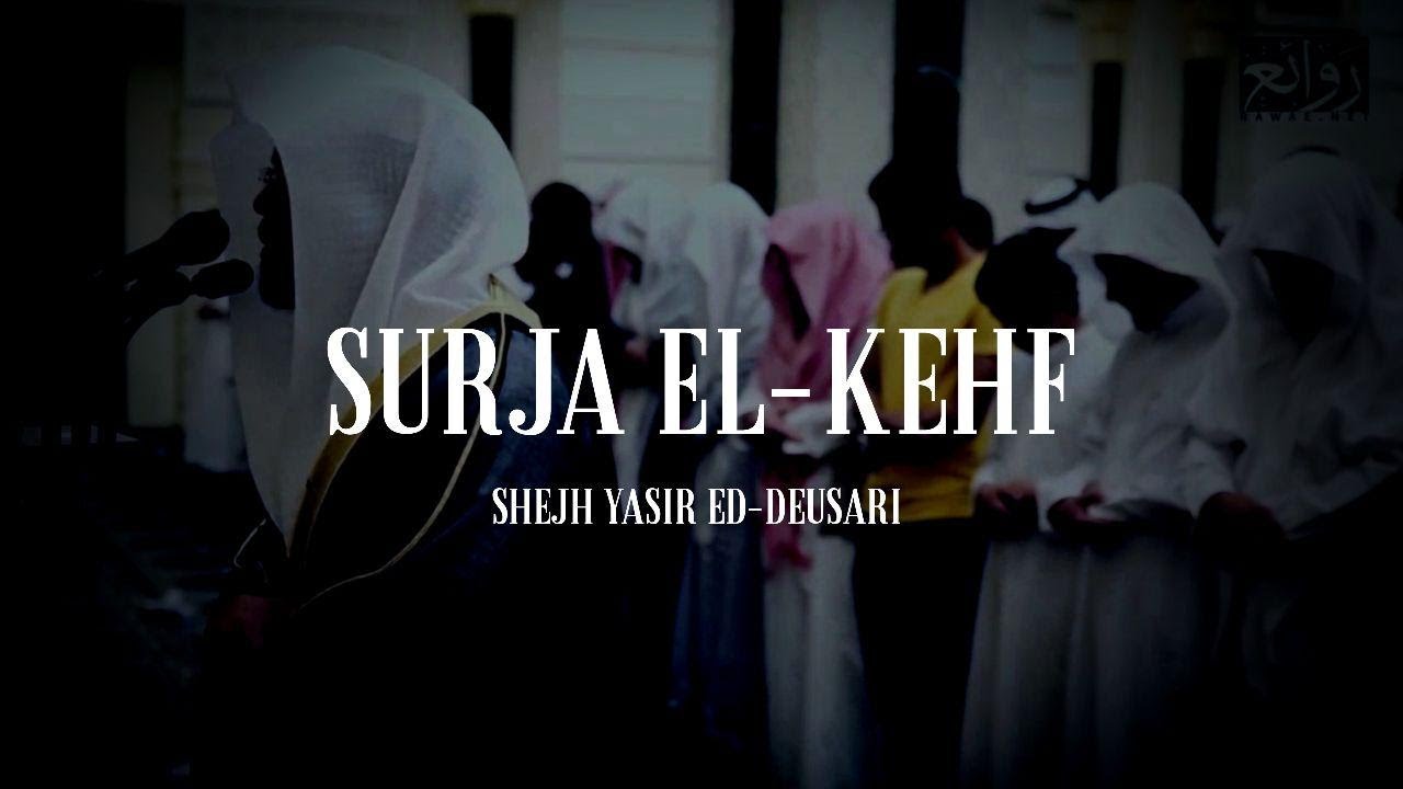 Surja el-Kehf - Yasir ed-Deusari | KuranShqip
