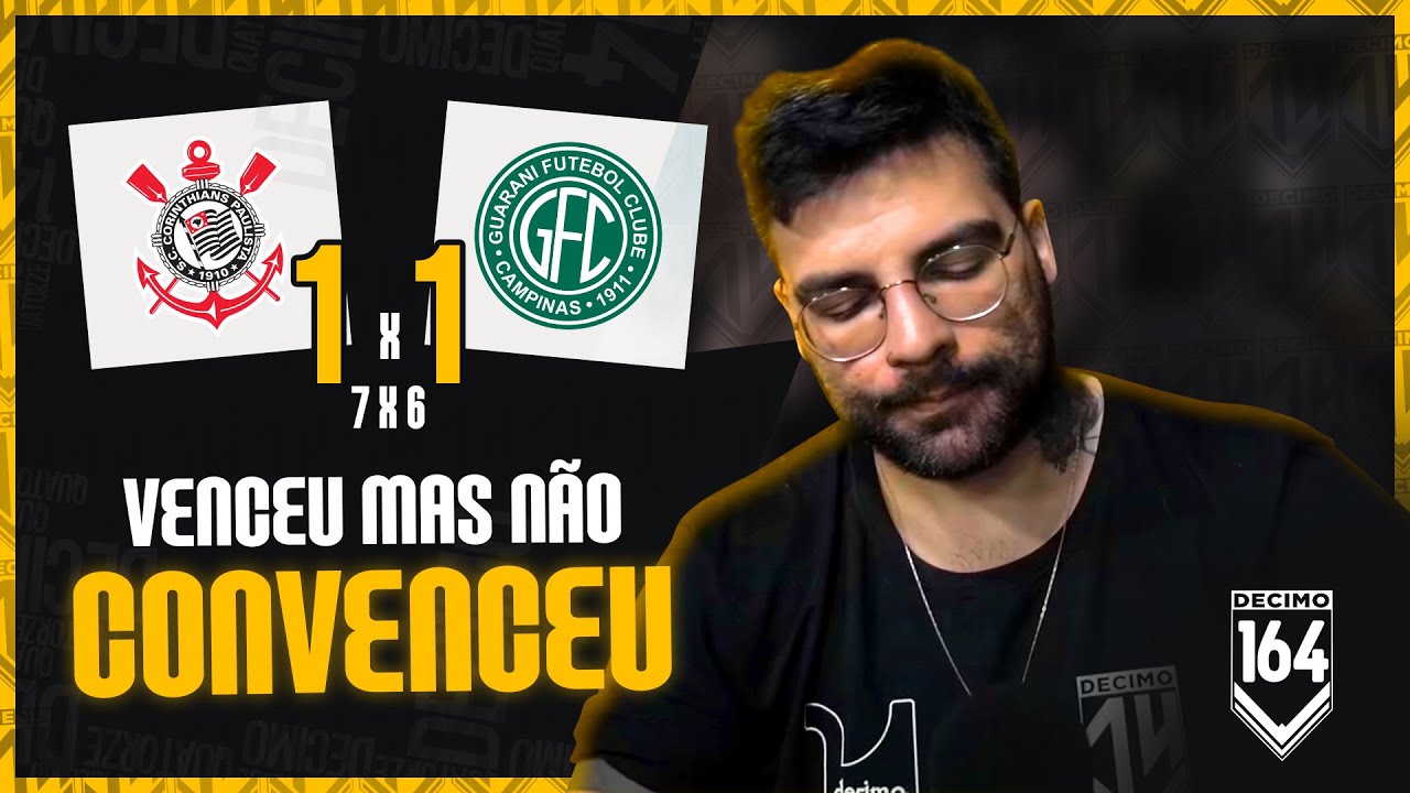 CORINTHIANS 1(7X6)1 GUARANI - CLASSIFICAÇÃO COM GOSTO DE M3RD4!!