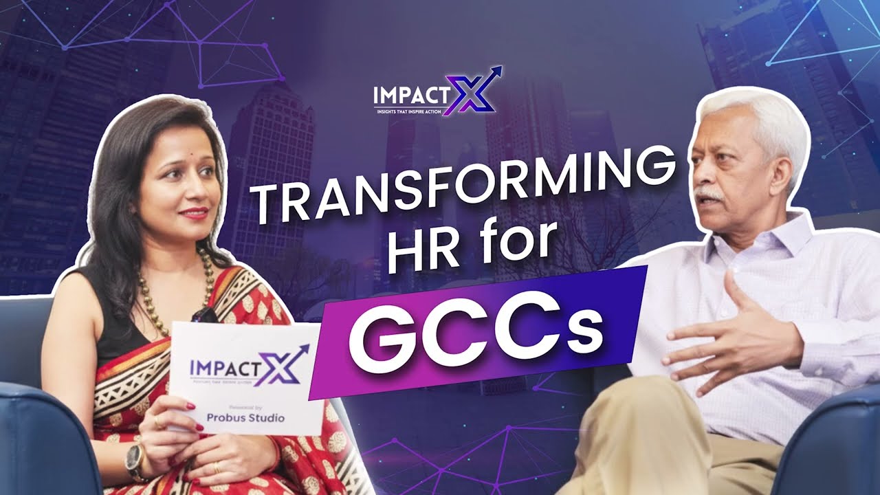 HR is Transforming GCCs: Culture, AI & the Future of Work | Milind Jadhav |  HCMNext | ImpactX