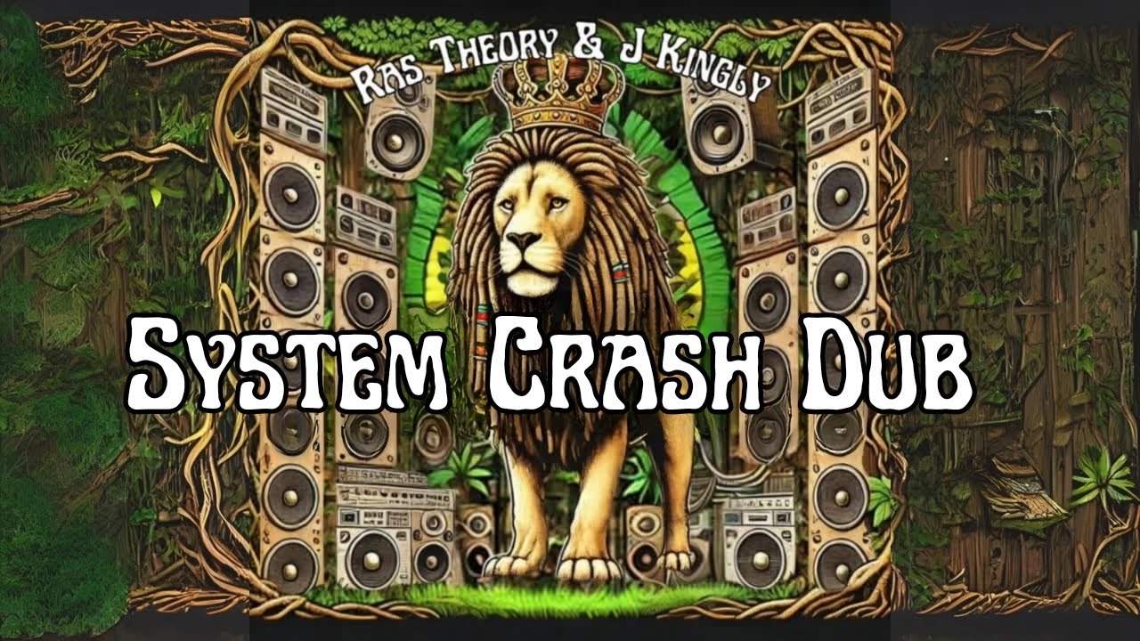 REBEL HiFi Dub Reggae | Ras Theory & J Kingly  - System Crash Dub