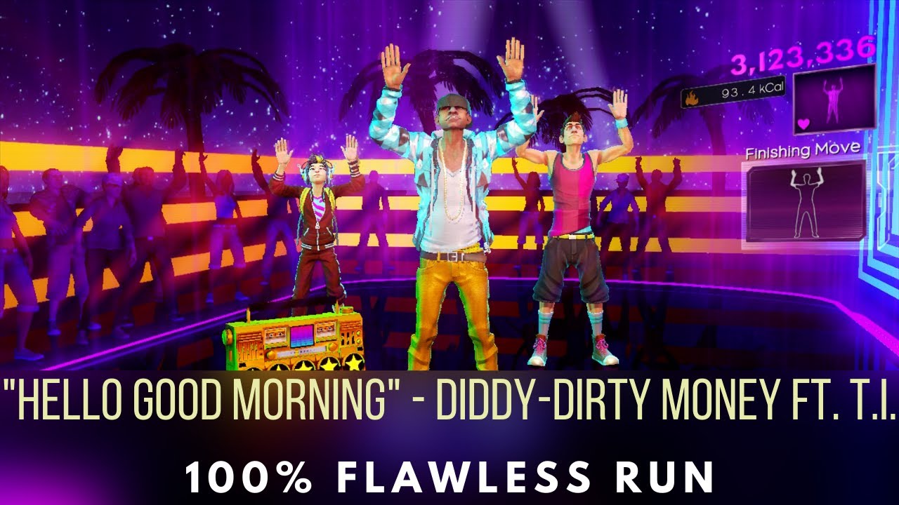 Dance Central 3 - Hello Good Morning - Diddy-Dirty Money ft. T.I. - Flawless Run
