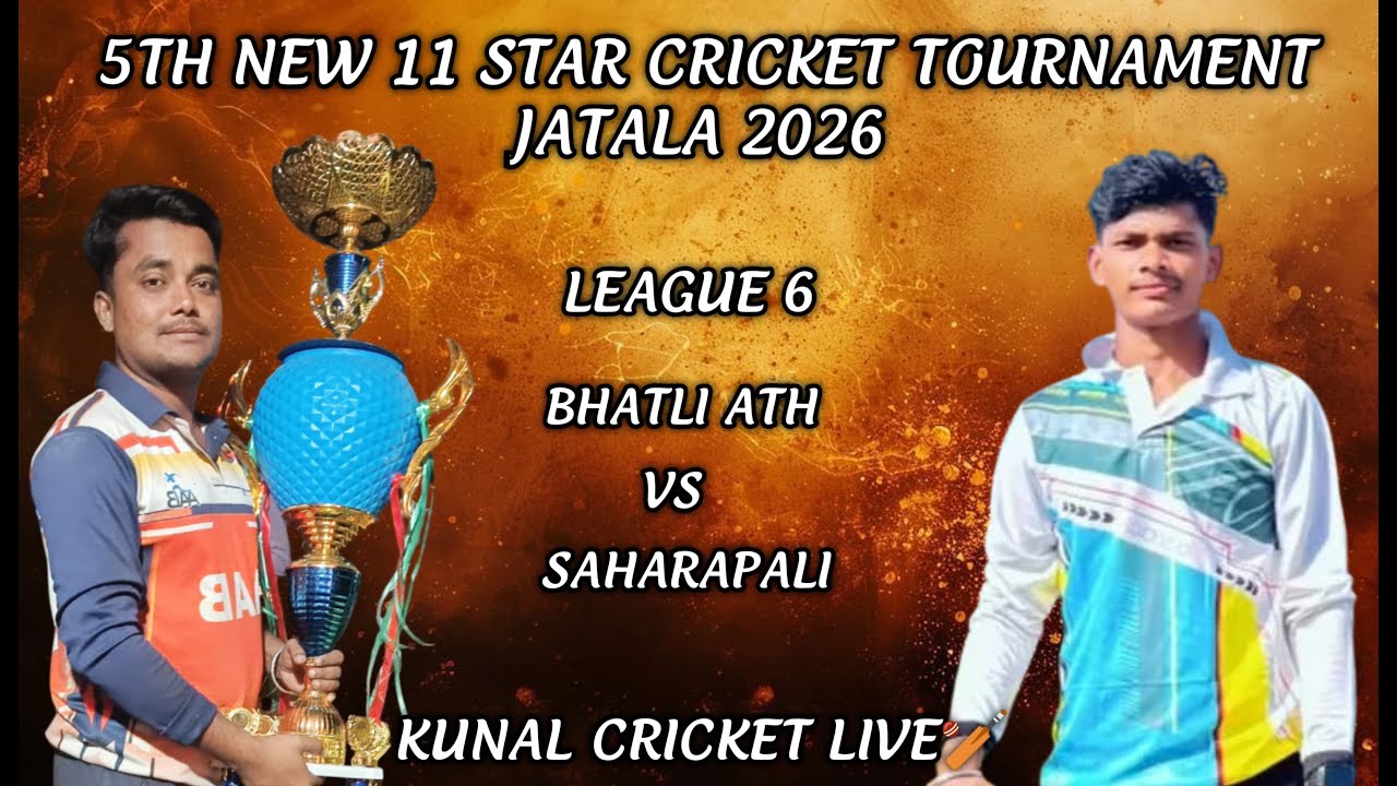 🛑LIVE :🏆: league 6 : Bhatli vs Saharapali : 5th New 11 star cricket JATLA-2026