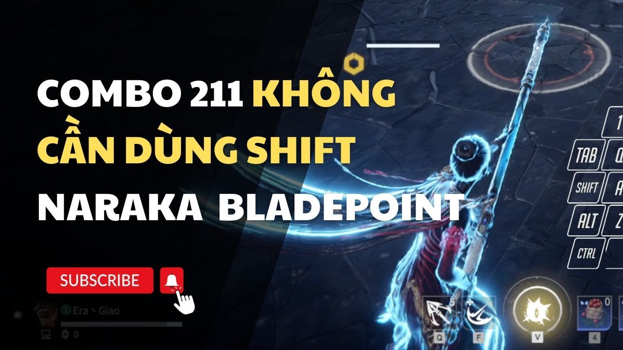 Naraka BladePoint: Hướng dẫn Combo swap vũ kh&iacute;, biến thể kh&aacute;c của Combo 211 kh&ocirc;ng cần d&ugrave;ng shift