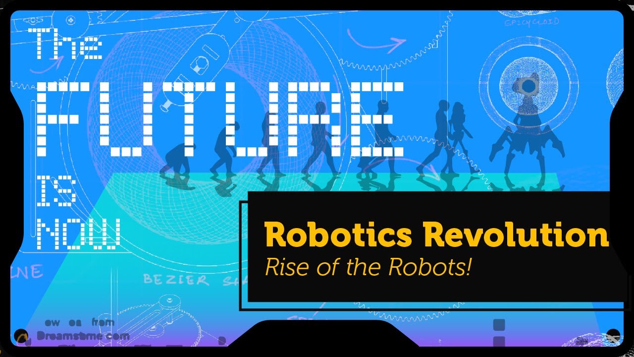 Robotics revolution: the evolution of robotics and the rise of the Robots