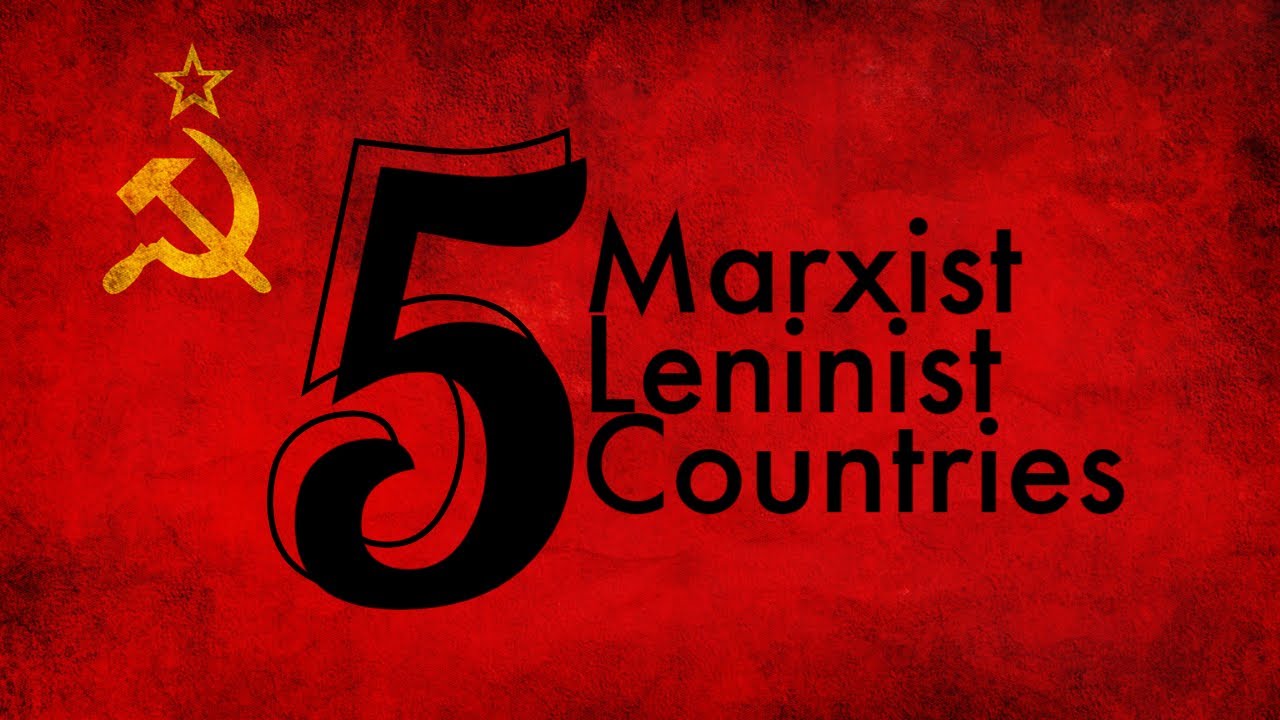 The FIVE Marxist-Leninist Countries
