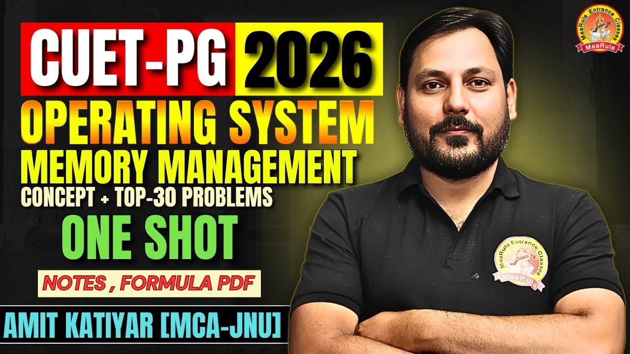 OPERATING SYSTEM ONE SHOT | CUET PG 2026 | complete memory management concept os in one shot #cuetpg