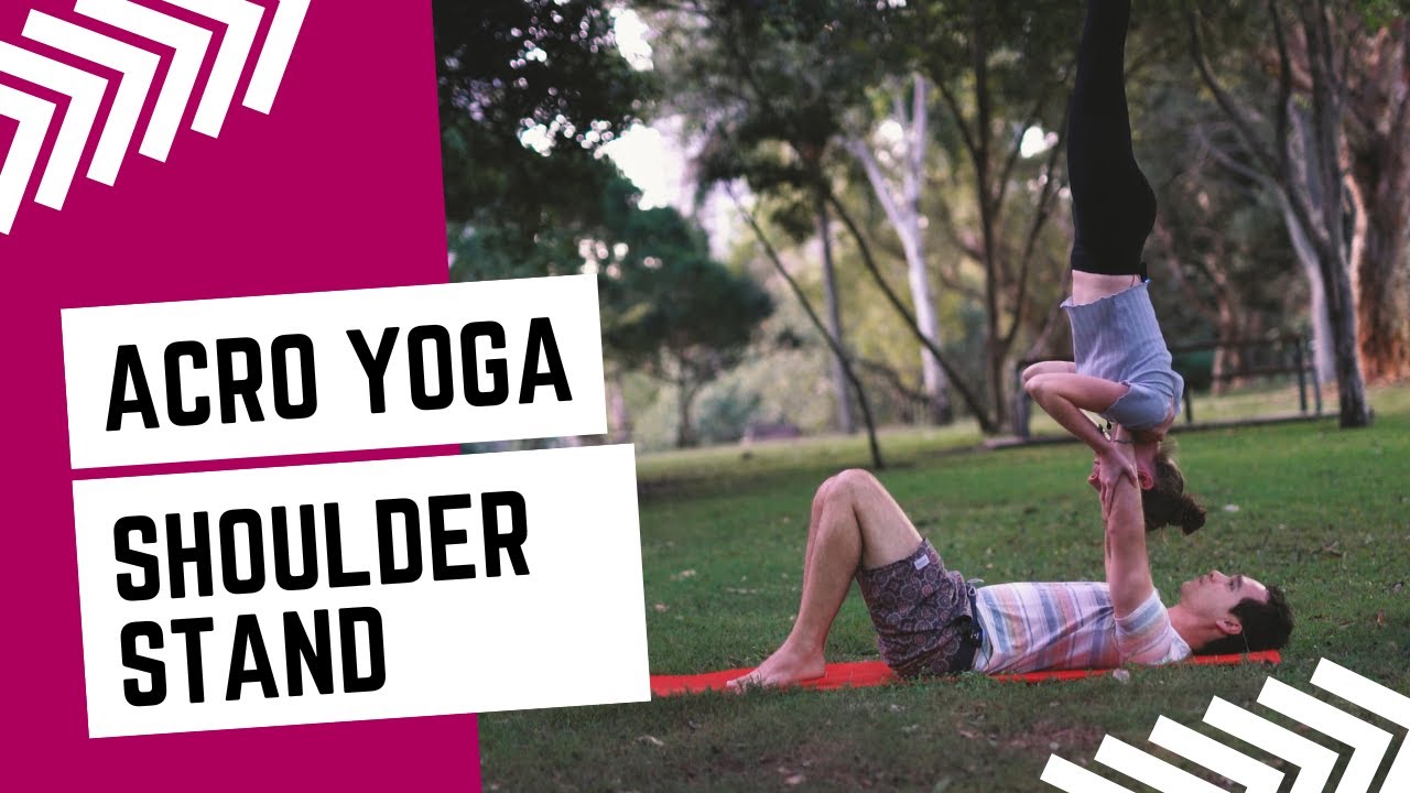 Acro Yoga Shoulder Stand Tutorial