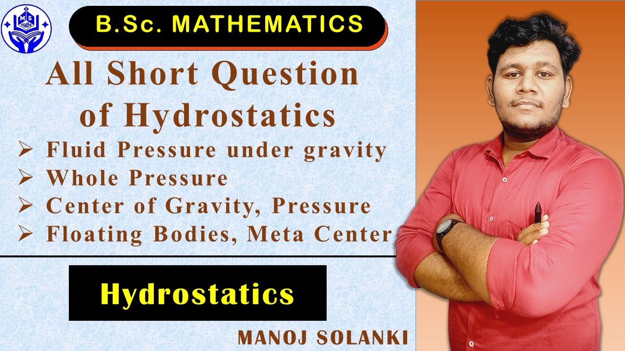 All Definitions Whole Pressure \ Center of Gravity,\ Pressure Floating Bodies, Meta Center\MS MATHS