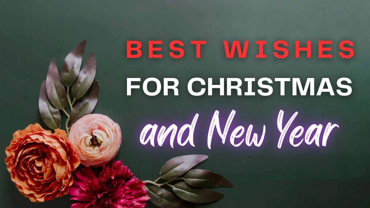 Best Wishes for Christmas and New Year - Wishes, Greetings, Quotes and Messages