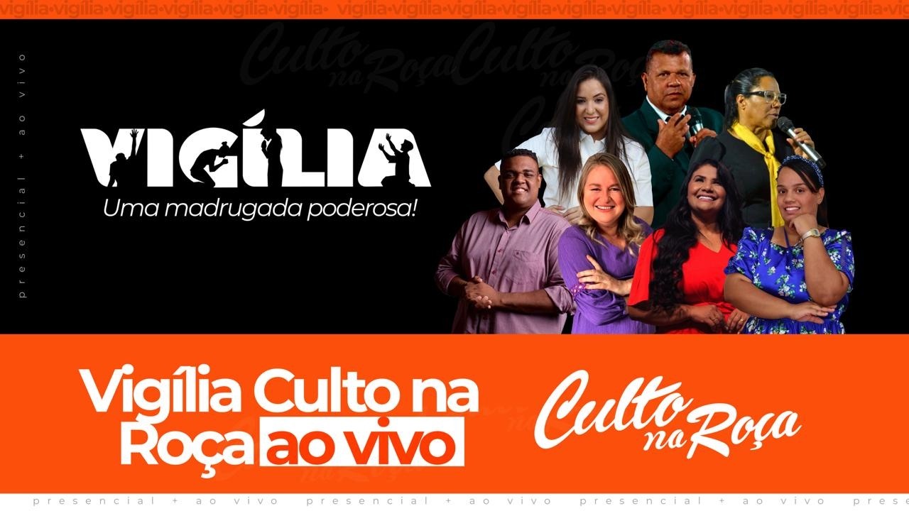 VIGÍLIA CULTO NA ROÇA 14/03