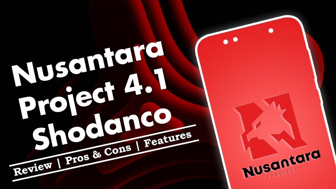 Nusantara Project 4.1 Shodanco Official Custom ROM Review | Android 12 | Customization | Features