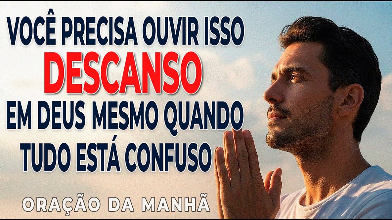 Descanso em Deus Mesmo Quando TUDO Está Confuso