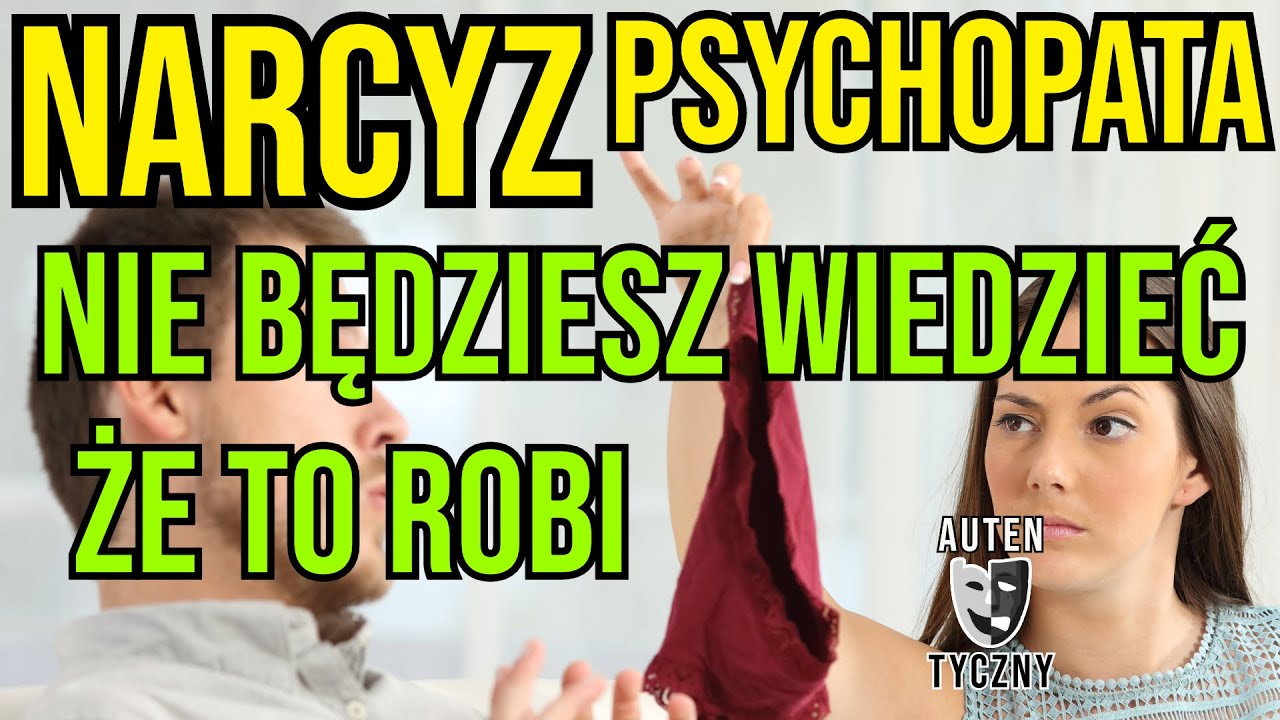 NARCYZ - NIE BĘDZIESZ WIEDZIEĆ ŻE TO ROBI #narcyz #socjopata #psychopata #npd