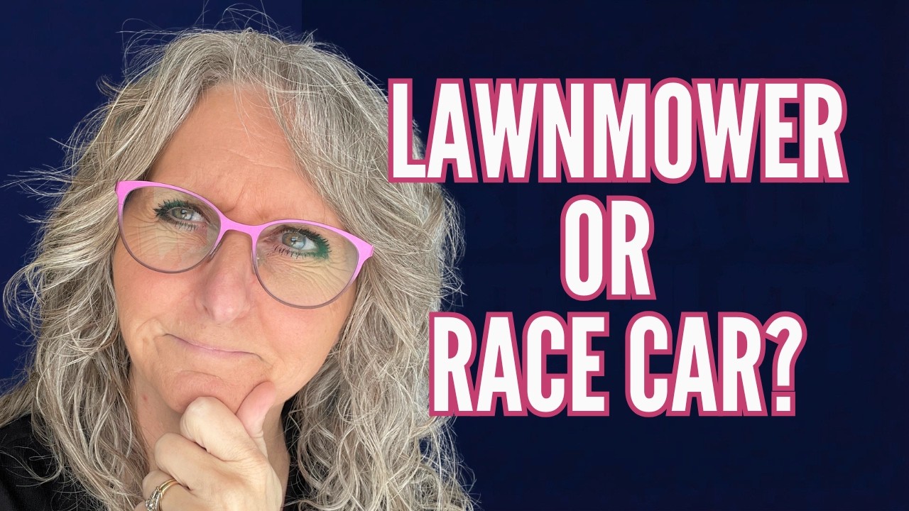 Your Mindset Is a Lawnmower (Here's How to Make It a Race Car)