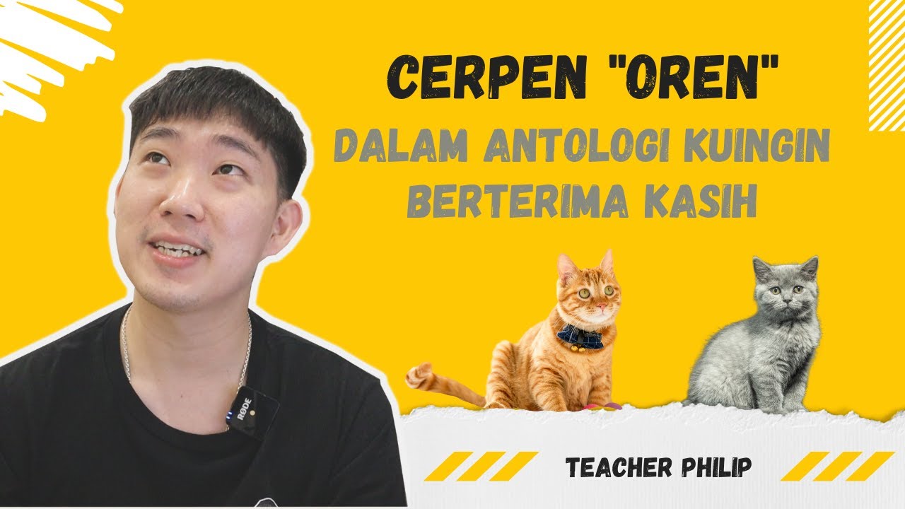 中一 ｜CERPEN 短篇小说 ｜「OREN」｜必看！PART 1