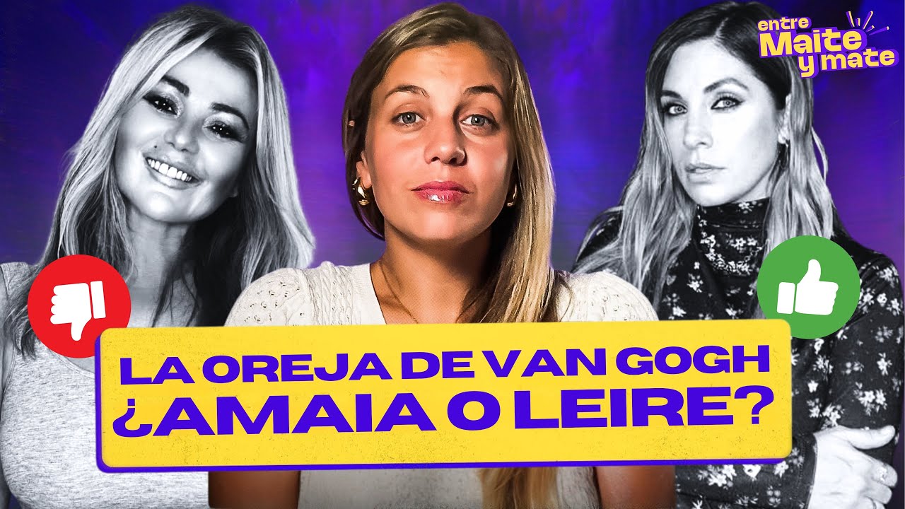 Fans de LA OREJA DE VAN GOGH decepcionados: ¿Team AMAIA o team LEIRE? | Entre Maite y Mate 🧉