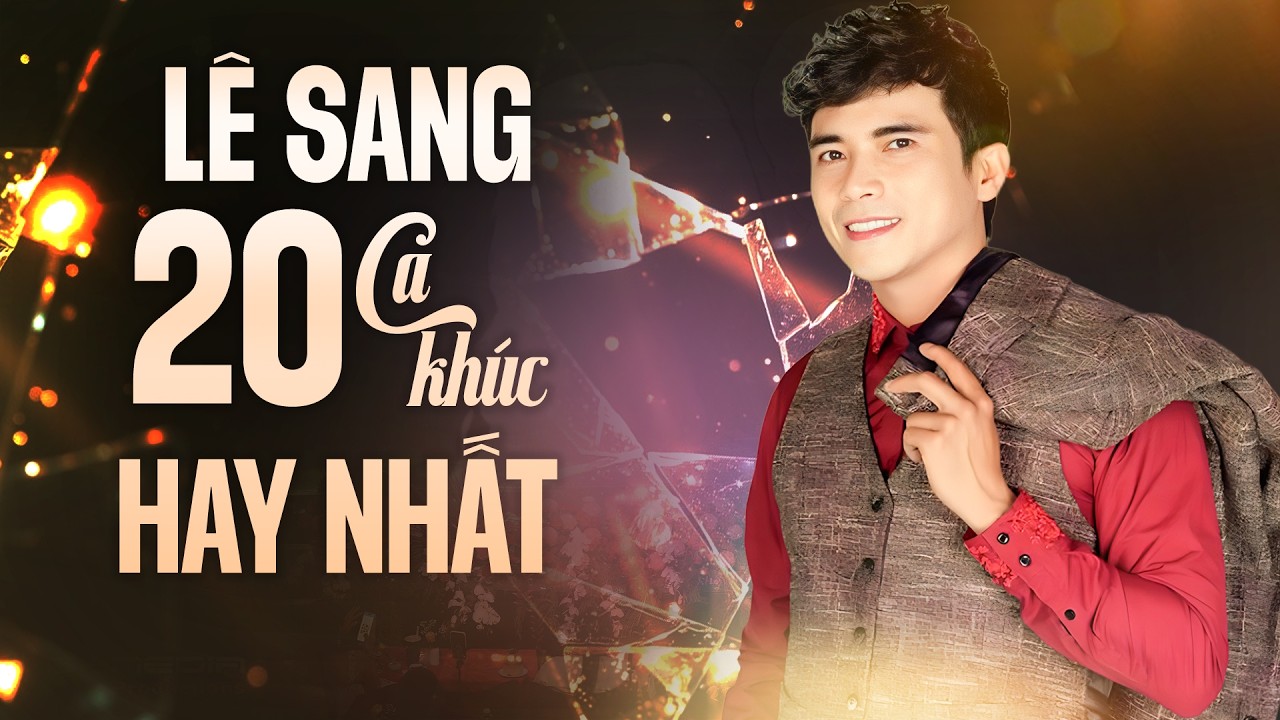 Top 20 Ca Khúc Bolero Chào Xuân Hay Nhất – Lê Sang & Kim Chi | Nghe Là Mê, Đắm Say Cả Mùa Tết