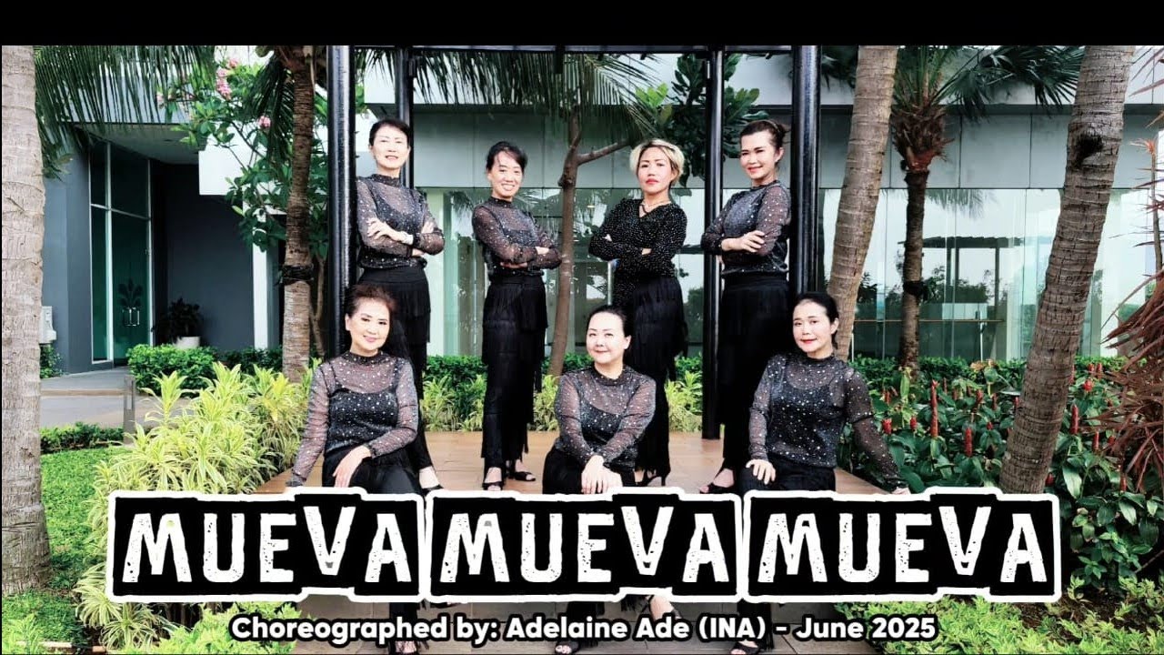 MUEVA MUEVA MUEVA - Line Dance - Choreographed by : Adelaine Ade (INA) - June 2025