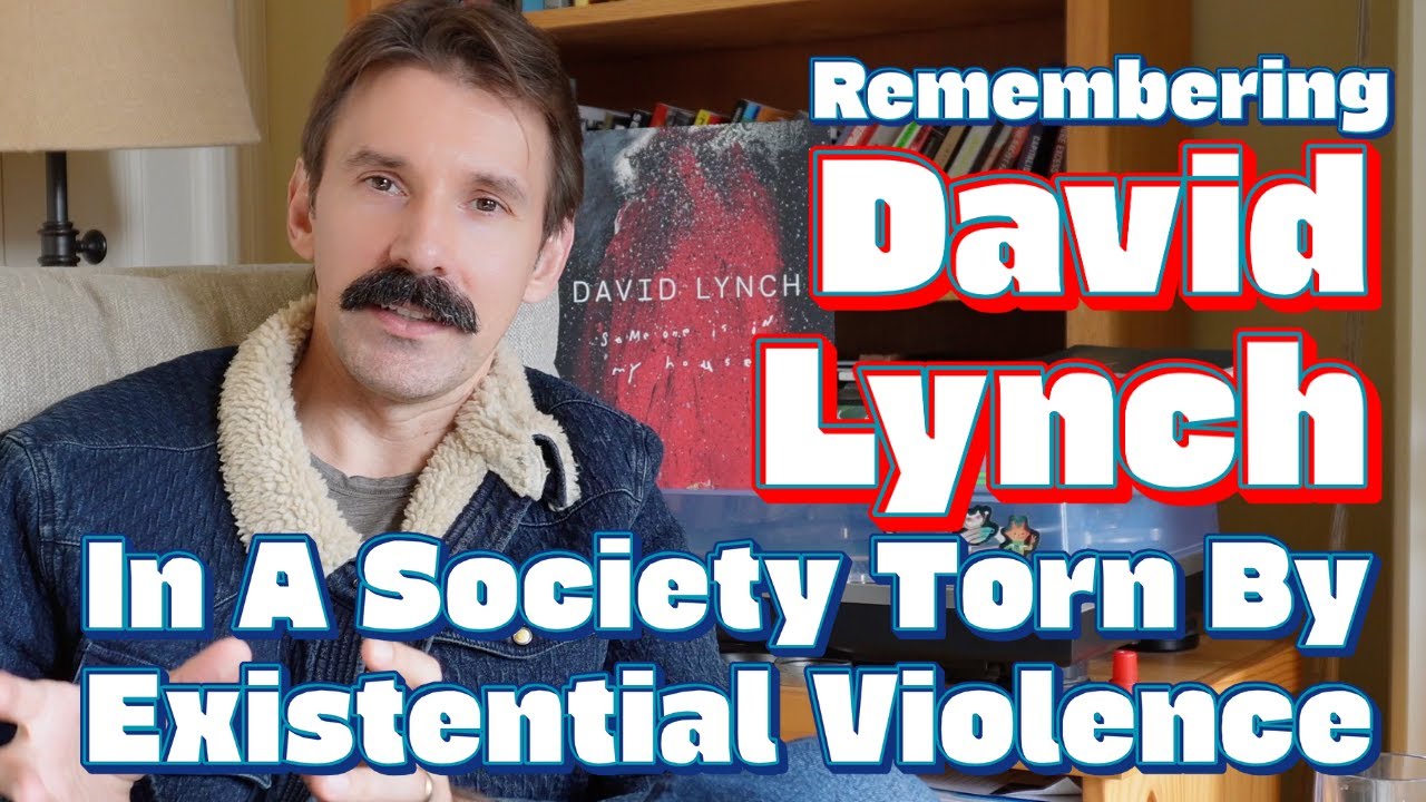 Remembering David Lynch in a society torn by existential violence