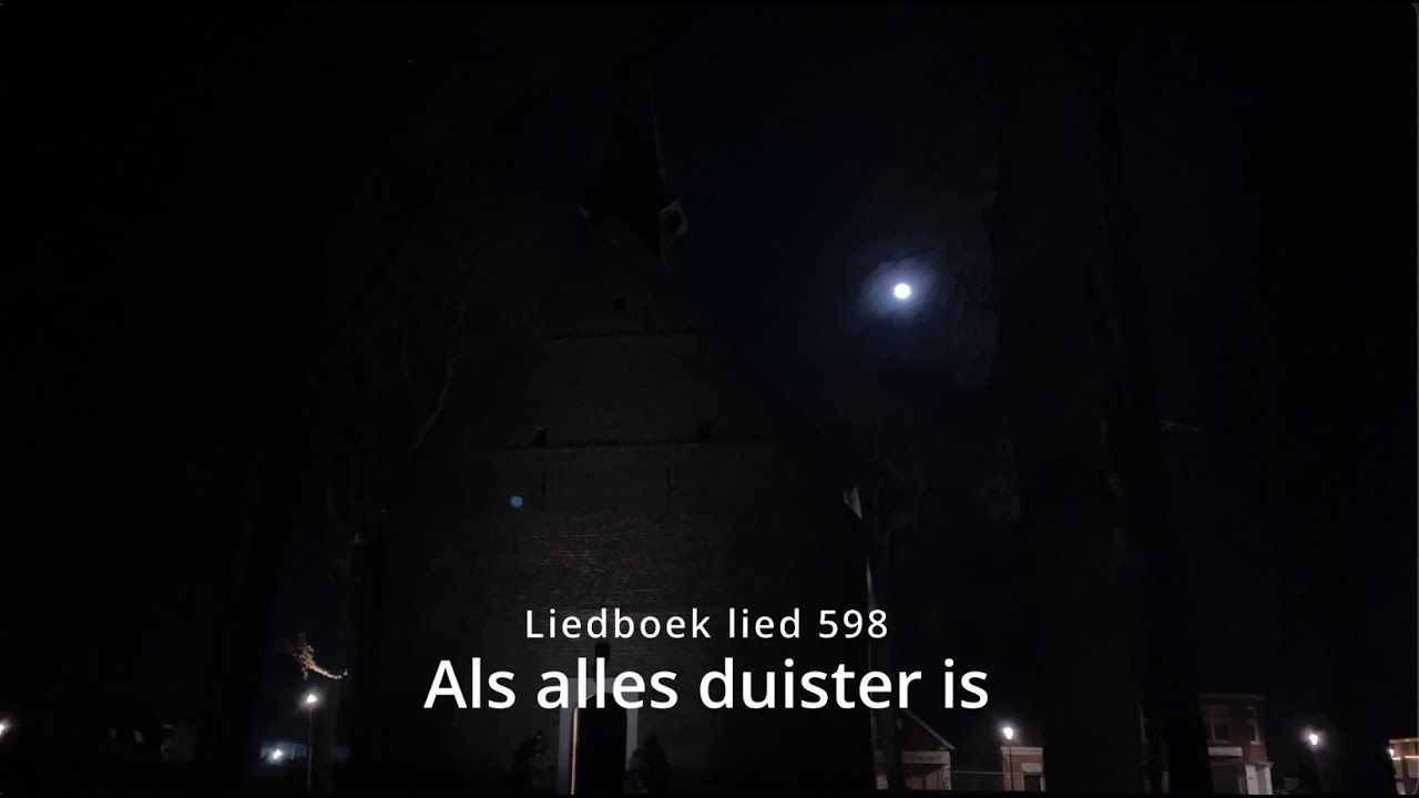 Liedboek lied 598 -  Als alles duister is