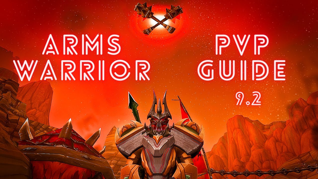 ARMS WARRIOR PVP GUIDE - 9.2