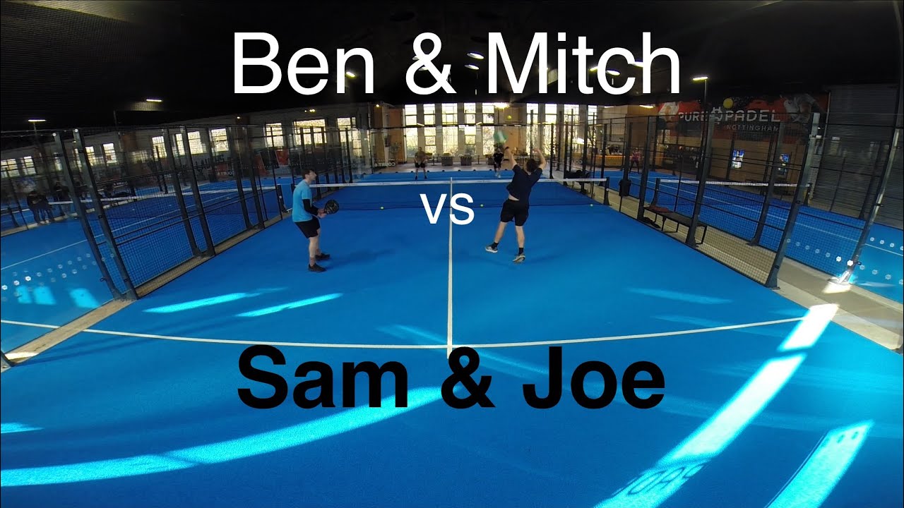 Padel match  Ben & Mitch vs Sam & Joe