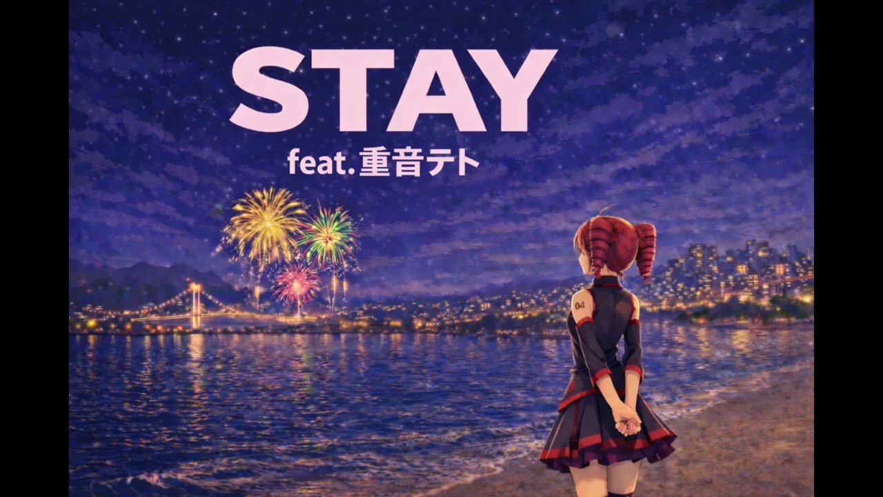 STAY   ( feat. 重音テト )