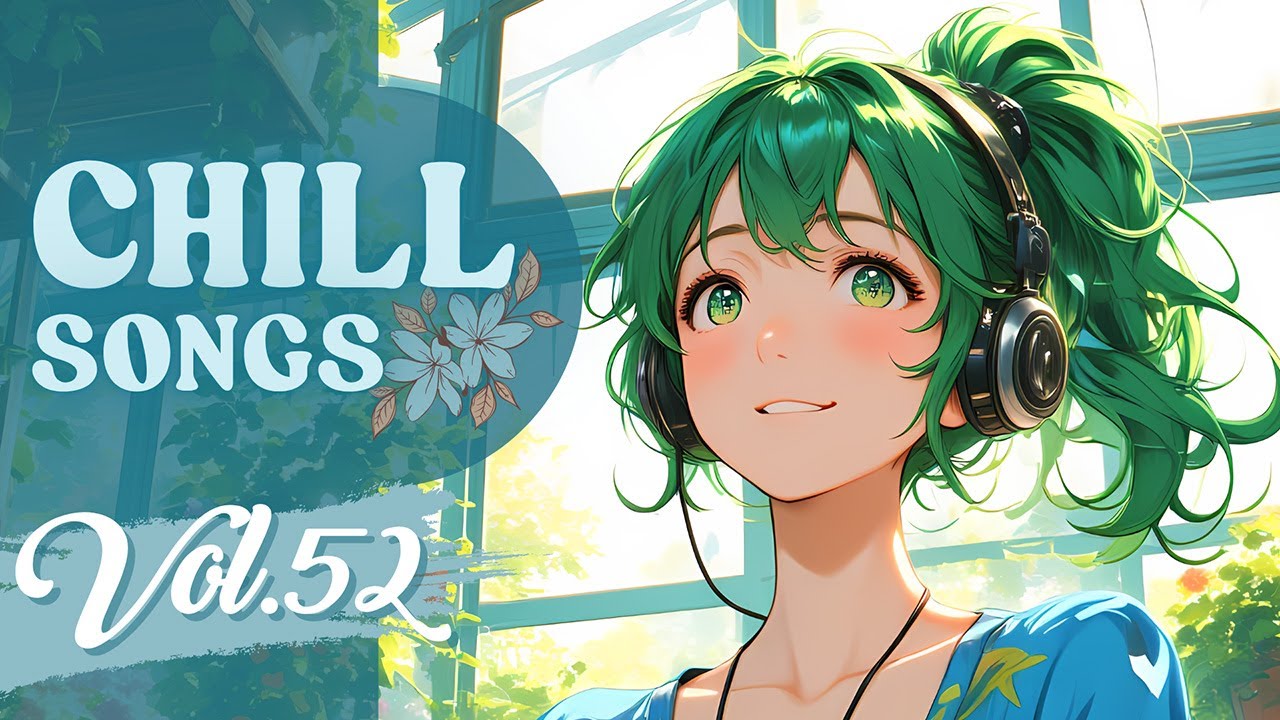 Chill Songs Vol.52 | Warm Lo-fi, Soft R&B & Relaxing Vibes for Study, Calm Work & Rainy Moods