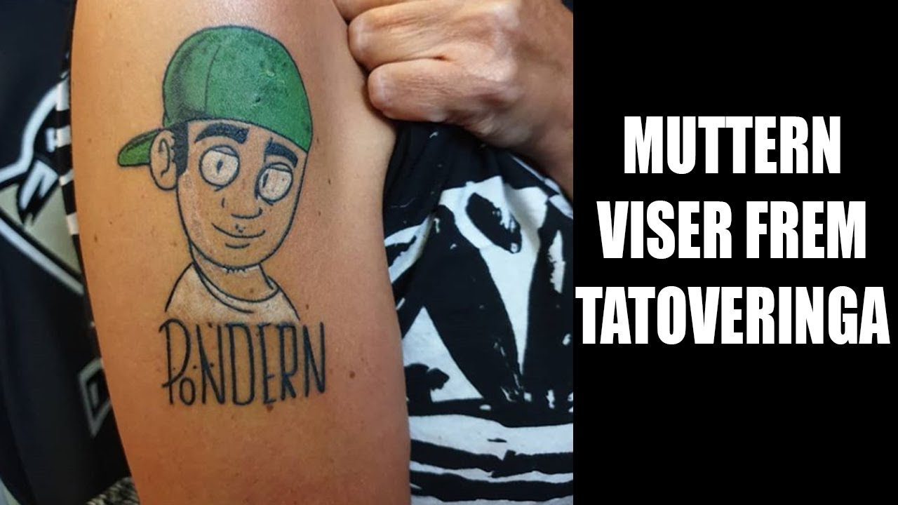 MUTTERN TAR PONDERN TATOVERING!