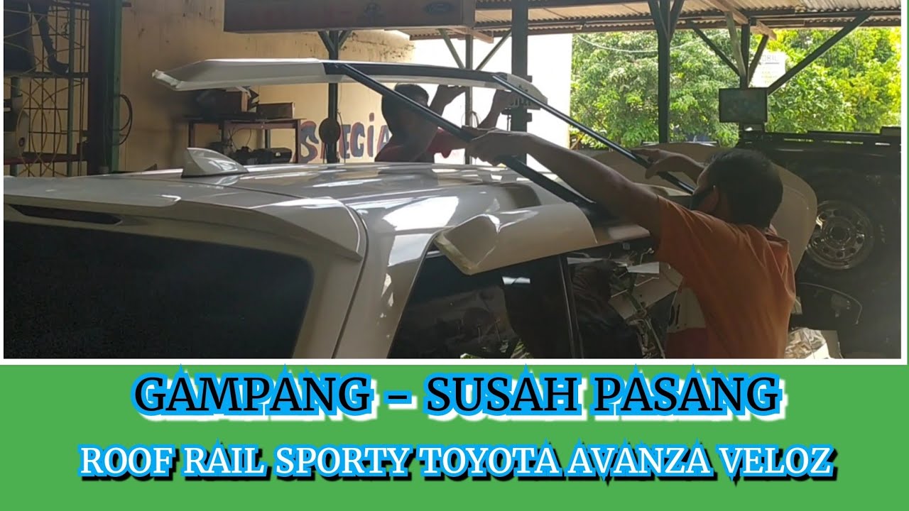 TRIK PEMASANGAN ROOF RAIL SPORTY|TOYOTA AVANZA-XENIA|AUVI ART JAYA VARIASI & BENGKEL MOBIL