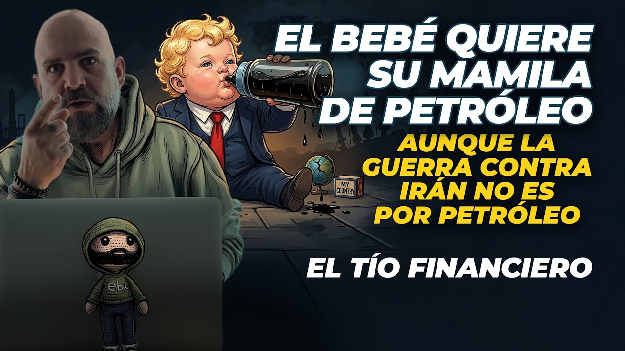 🍼🛢️ El bebé quiere su mamila de petróleo | Aunque la guerra contra Irán no es por petróleo