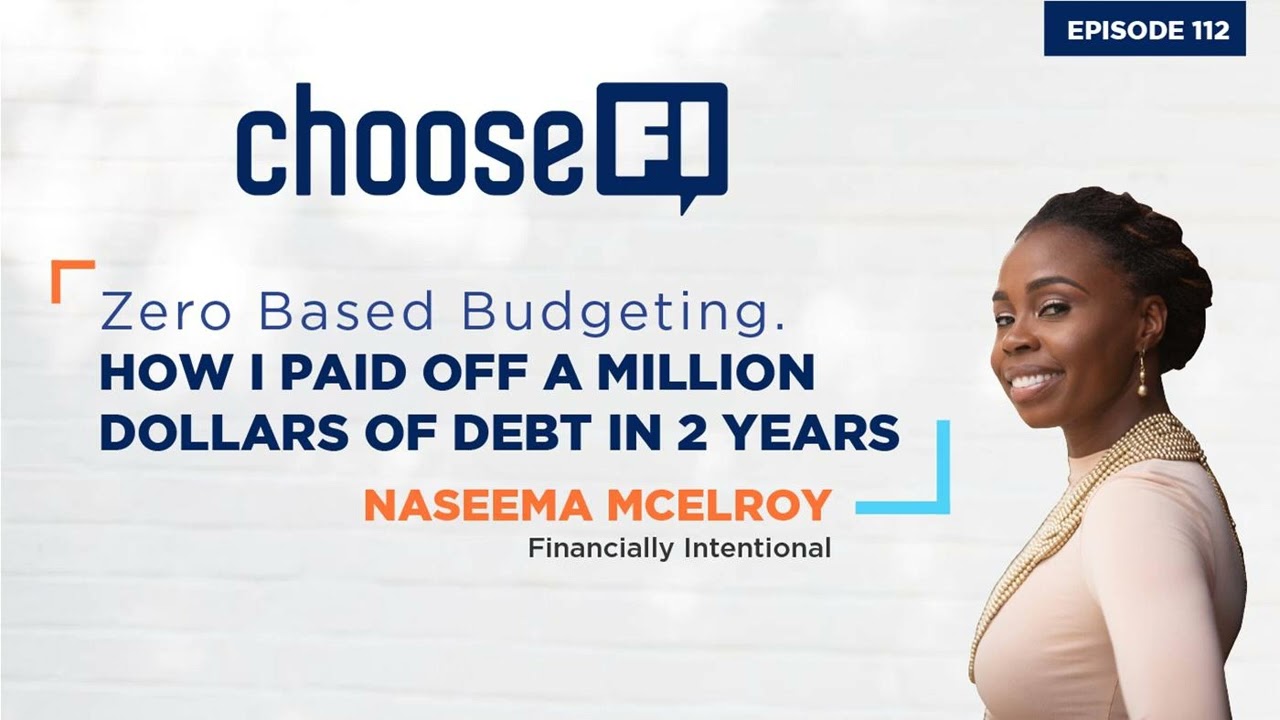 112 | Zero Based Budgeting | How I paid off 1 million in Debt | with Naseema from Financially...