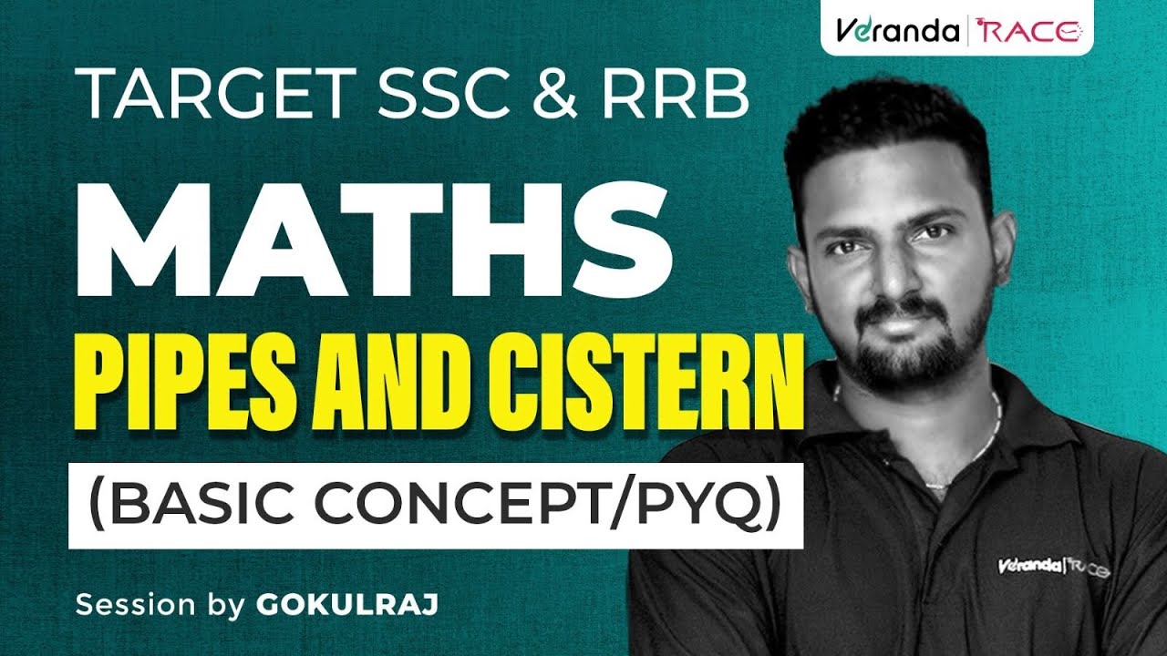 TARGET SSC & RRB | MATHS | PIPES AND CISTERN | BASIC CONCEPT/PYQ | GOKUL RAJ