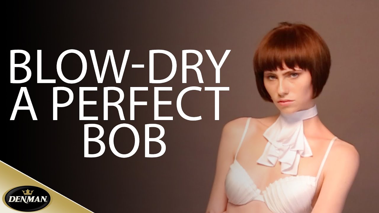 How To Blowdry A Perfect Bob &ndash; with Denman