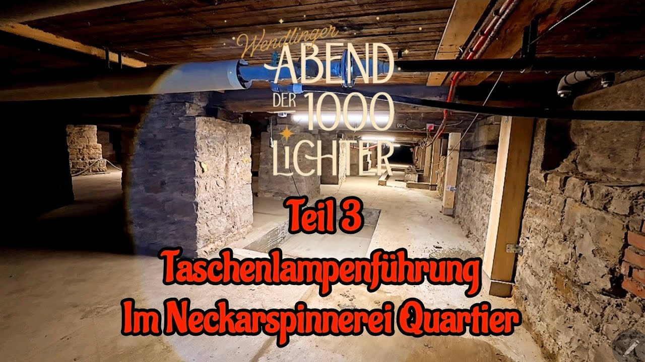 Abend der 1000 Lichter 2025 in Wendlingen - Teil 3, Taschenlampenführung im Neckarspinnerei Quartier