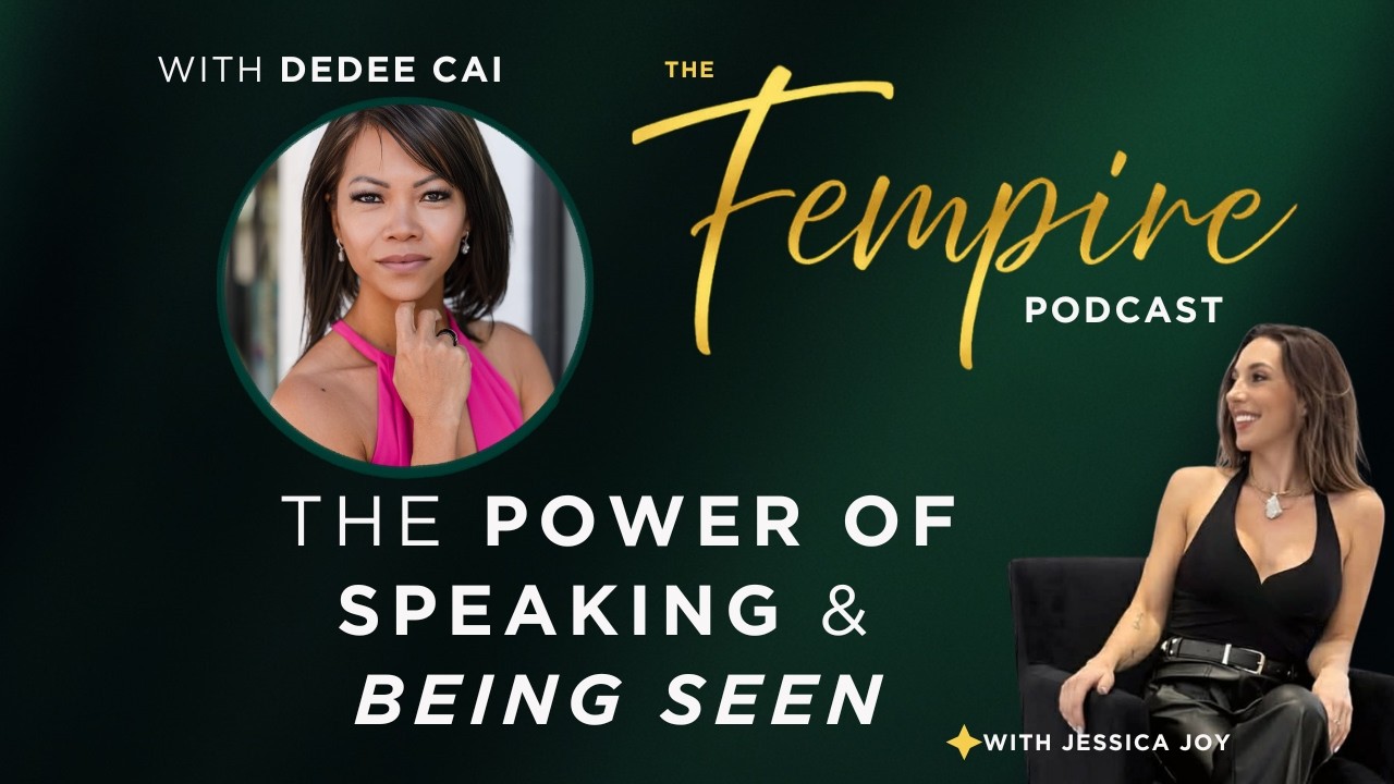 The Power of Speaking and Being Seen with DeDee Cai