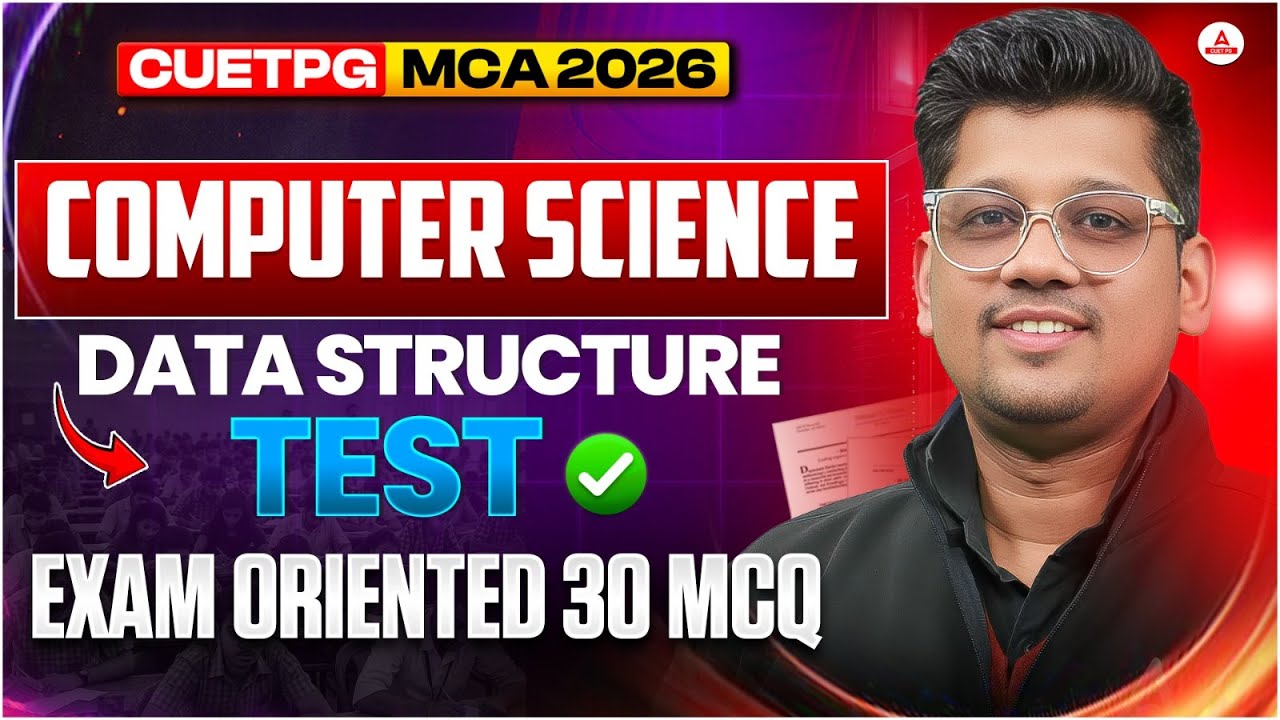 CUET PG MCA 2026 Data Structure MCQ Test  | 30 Important Questions | Mayank Sir