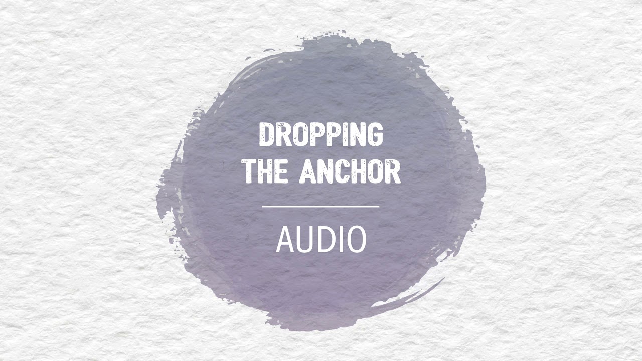 Audio Meditation - Dropping the Anchor | AboutKidsHealth at The Hospital for Sick Children