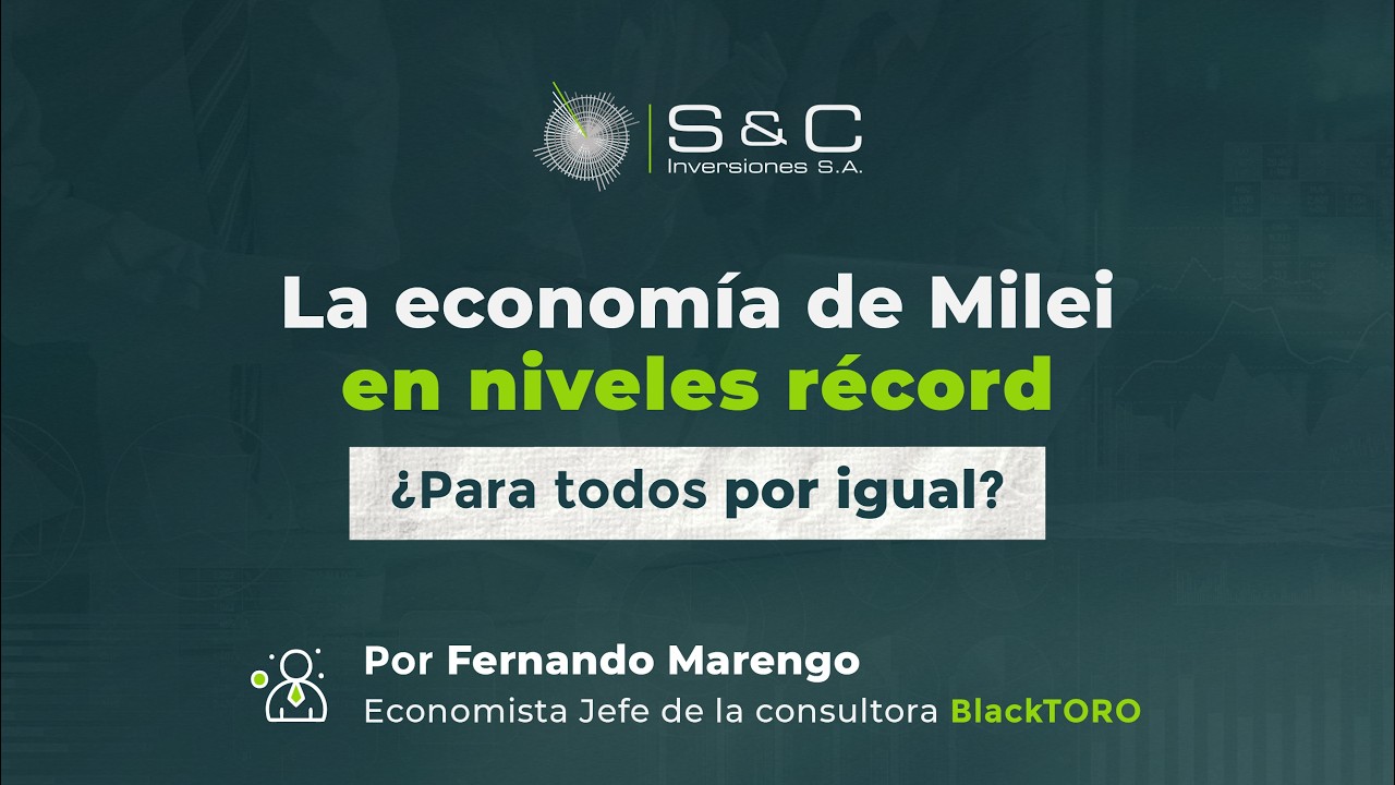Marengo en SyC: La econom&iacute;a de Milei en niveles r&eacute;cord &iquest;para todos por igual?